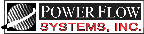 Click here to visit the Power Flow Systems website.